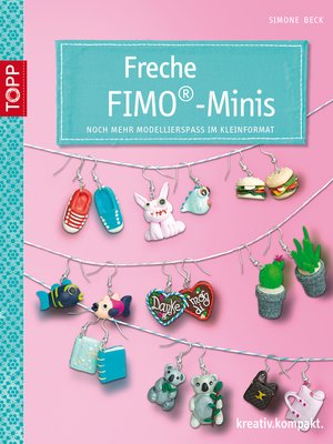 cover image of Freche Fimo&#174;-Minis